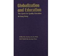 Globalization And Education: The Quest For Quality Education In Hong Kong