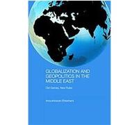 Globalization and Geopolitics in the Middle East, Durham Modern Middle East and Islamic World Series Anous Ehteshami (Auteur)