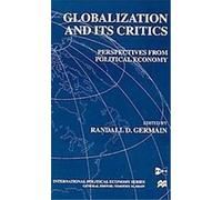 Globalization and Its Critics, International Political Economy Series