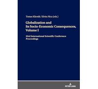 Globalization and Its Socio-economic Consequences: 23rd International Scientific Conference Proceedings (I)