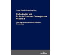 Globalization and Its Socio-economic Consequences: 23rd International Scientific Conference Proceedings (II)