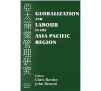 Globalization and Labour in the Asia Pacific, Studies in Asia Pacific Business