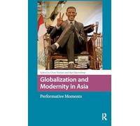 Globalization and Modernity in Asia: Performative Moments