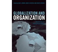 Globalization And Organization – World Society and Organizational Change (Clarendon Law)