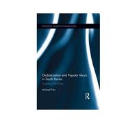 Globalization And Popular Music In South Korea