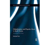 Globalization And Popular Music In South Korea