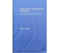 Globalization and Regional Integration, Routledge Studies in the Modern World Economy, 68 Alan Dobson (Auteur)