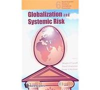 Globalization And Systemic Risk, World Scientific Studies in International Economics