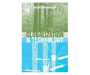 Globalization And Technology: Interdependence, Innovation Systems And Industrial Policy
