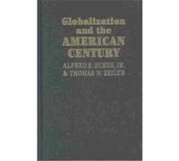 Globalization and the American Century Alfred E. Eckes, Thomas W. Zeiler (Auteur)