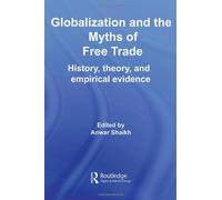 Globalization And The Myths Of Free Trade