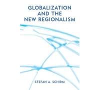 Globalization And The New Regionalism