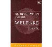 Globalization and the Welfare State Ramesh Mishra (Auteur)