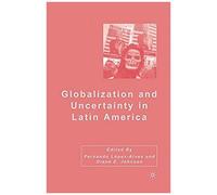 Globalization And Uncertainty In Latin America
