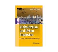 Globalization And Urban Implosion