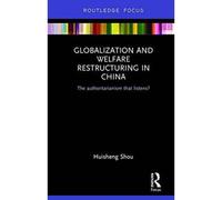 Globalization And Welfare Restructuring In China