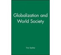 Globalization and World Society by Tony University of Plymouth Spybey Tony Spybey (Auteur)