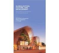 Globalization, Culture, And Development: The Unesco Convention On Cultural Diversity (Hardcover) Christiaan De Beukelaer, Miikka Pyykkonen, J P Singh (Auteur)