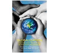 Globalization : Culture And Education In The New Millennium
