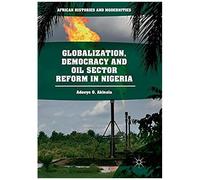 Globalization, Democracy And Oil Sector Reform In Nigeria