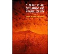 Globalization Development and Human Security Anthony G. McGrew (Auteur)