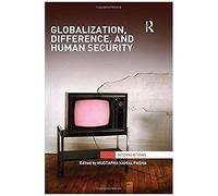 Globalization, Difference, And Human Security