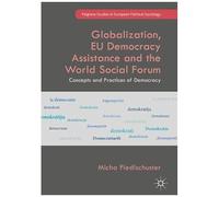 Globalization, Eu Democracy Assistance And The World Social Forum