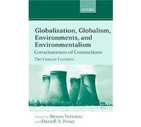 Globalization, Globalism, Environments, and Environmentalism, The Linacre Lectures
