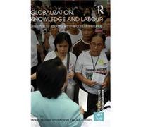 Globalization Knowledge and Labour by Mario Novelli Mario Novelli (Auteur)