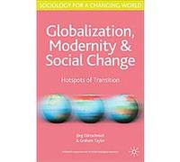 Globalization, Modernity and Social Change, Sociology for a Changing World Graham Taylor, Jorg Durrschmidt (Auteur)