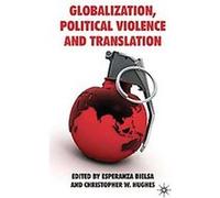 Globalization, Political Violence and Translation