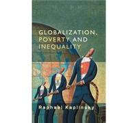 Globalization Poverty and Inequality by Raphael University of Sussex Kaplinsky Raphael Kaplinsky (Auteur)