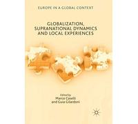 Globalization, Supranational Dynamics And Local Experiences