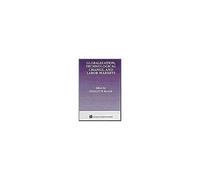 Globalization, Technological Change, And Labor Markets