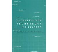 Globalization, Technology, And Philosophy