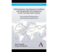Globalization the Human Condition and Sustainable Development in the Twentyfirst Century by Almas Heshmati Almas Heshmati (Auteur)