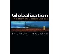 Globalization: The Human Consequences