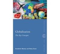 Globalization The Key Concepts by Annabelle Mooney ANNABELLE MOONEY (Auteur)