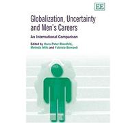 Globalization, Uncertainty And Men's Careers
