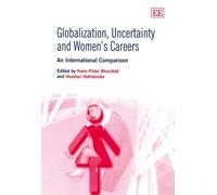 Globalization, Uncertainty And Women's Careers : An International Comparison