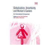 Globalization, Uncertainty And Women's Careers : An International Comparison