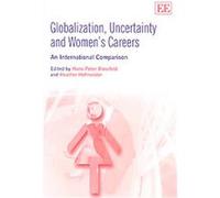 Globalization, Uncertainty and Women's Careers Hans-Peter Blossfeld, Heather Hofmeister (Auteur)