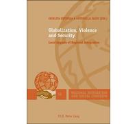 Globalization, Violence and Security Local Impacts of Regional Integration - Shirlita Espinosa - Peter Lang - broché - Essai