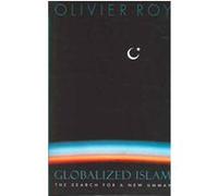 Globalized Islam, The Ceri Series in Comparative Politics and International Studies Olivier Roy (Auteur)