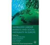 Globalized Labour Markets & Social Inequ Hans - Peter Blossfeld, Sandra Buchholz, Dirk Hofacker, Kathrin Kolb (Auteur)