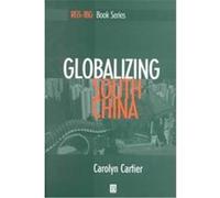 Globalizing South China, Institute of British Geographers Special Publications(Paper) Carolyn Cartier (Auteur)