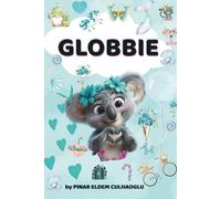 Globbie’s First Adventure: Globbie The Magical Koala and the Secret Keys