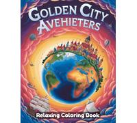 Globe City Adventures: Travel Coloring Book for Adults & Teens - Famous Landmarks, Iconic Skylines, Cultural Streets, Urban Wonders, World Travel Scenes, Detailed City Line Art for Relaxation