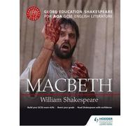 Globe Education Shakespeare : Macbeth pour AQA GCSE Engels Literature,