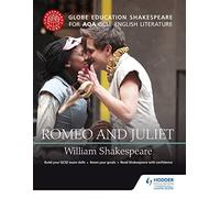 Globe Education Shakespeare: Romeo and Juliet for AQA GCSE English Literature